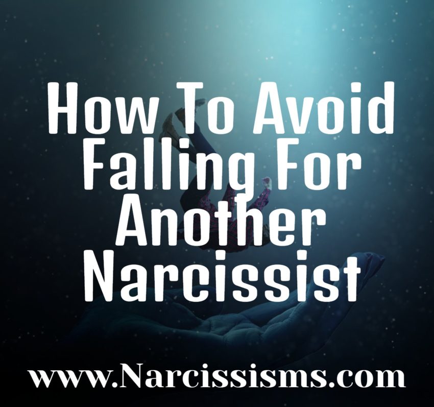 How To Avoid Falling For Another Narcissist