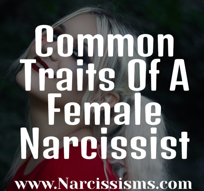Common Traits Of A Female Narcissist