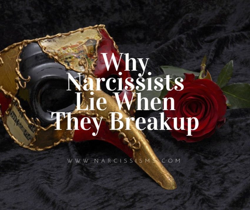 Why Narcissists Lie When They Breakup