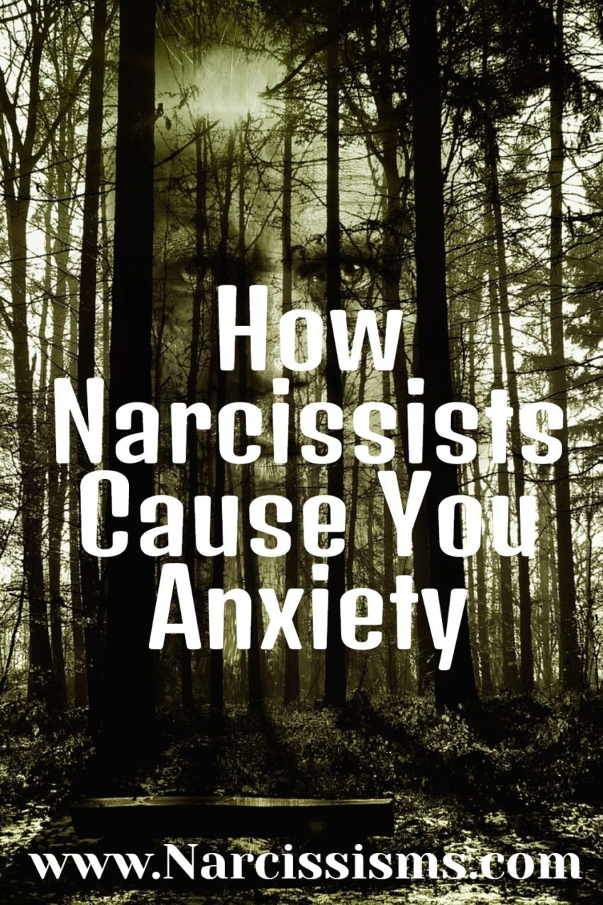 How Narcissists Cause You Anxiety