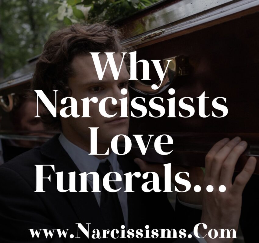 Why Narcissists Love Funerals