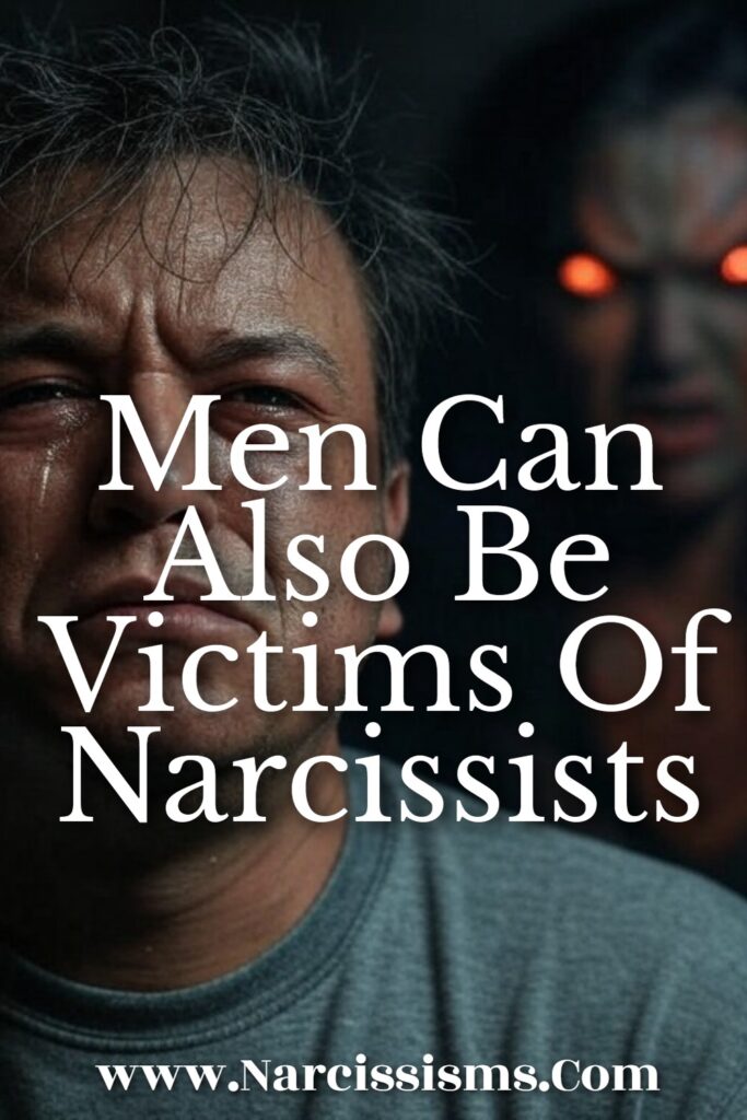 Quote - Men can also be victims of narcissists 