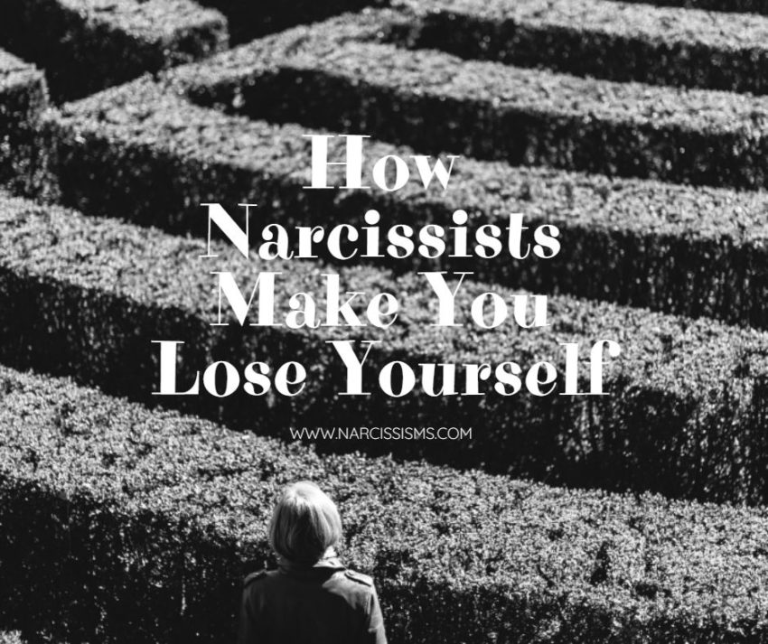 How Narcissists Make You Lose Yourself