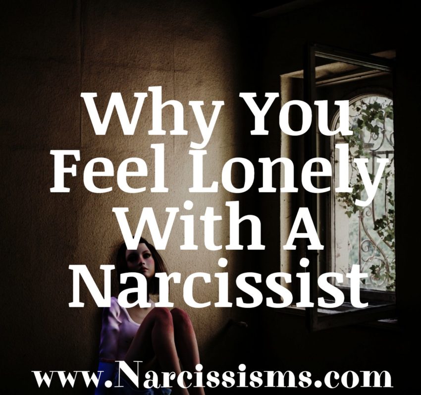 Why You Feel Lonely With A Narcissist