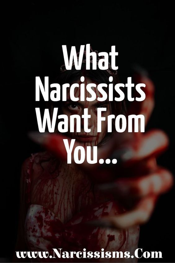 What Narcissists want From You