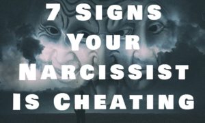 7 Signs Your Narcissist Is Cheating