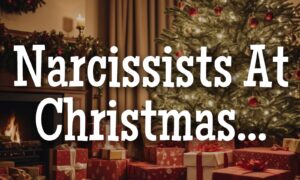 Narcissists At Christmas