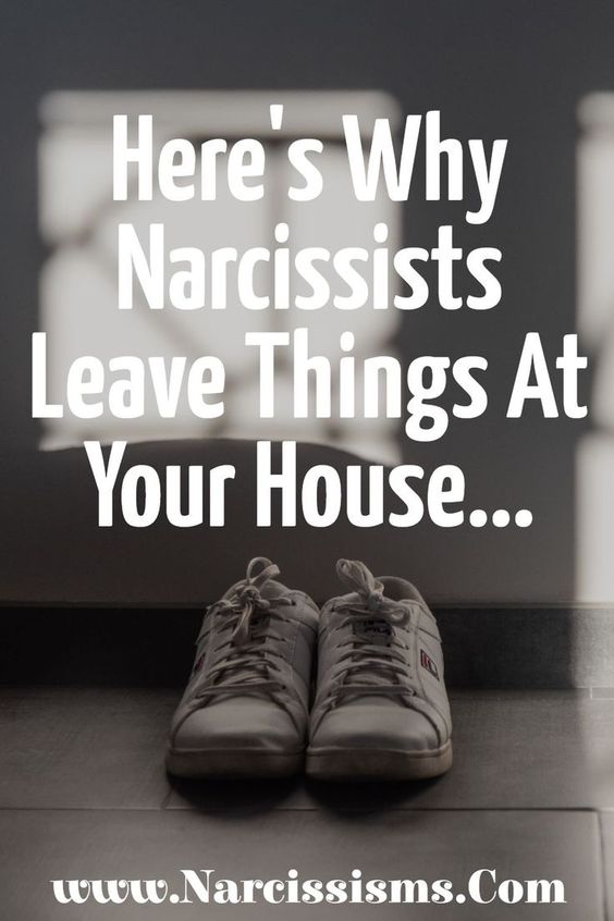 Why Narcissists Leave Things At Your House