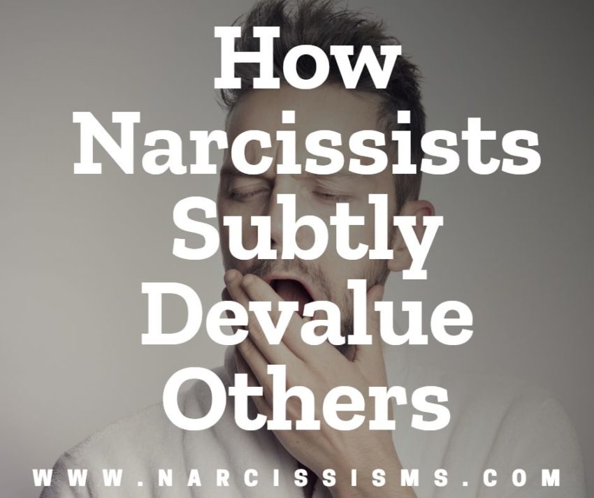 How Narcissists Subtly Devalue Others