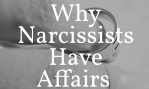 Why Narcissists Have Affairs