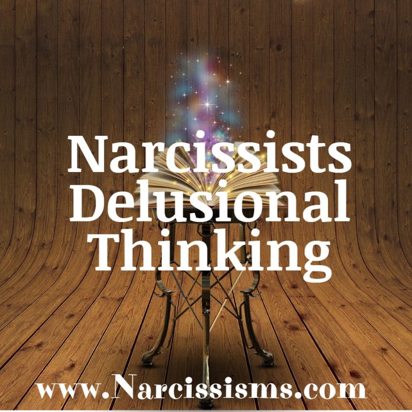 Narcissists And Their Delusional Thinking