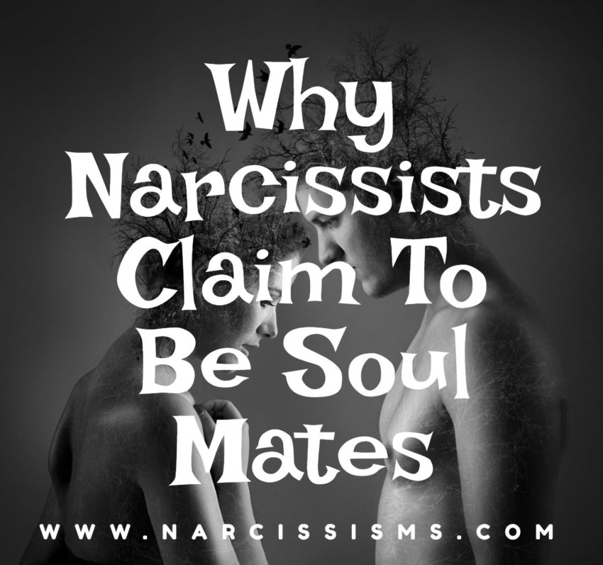 Why Narcissists Claim To Be Soul Mates