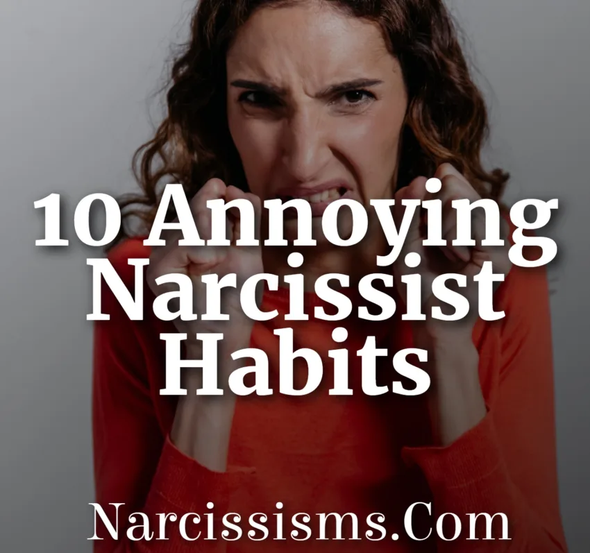 10 Annoying Narcissist Habits