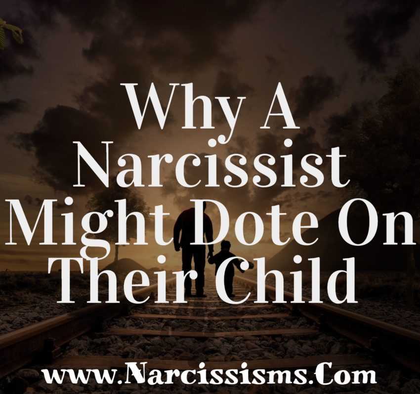 Why A Narcissist Might Dote On Their Child