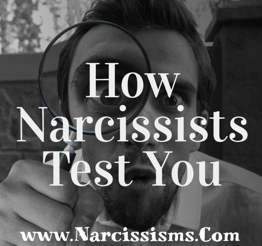 How Narcissists Test You