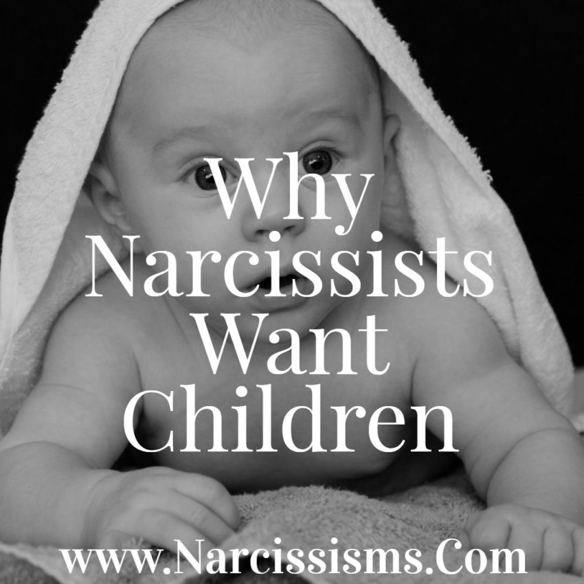 Why Narcissists Want Children
