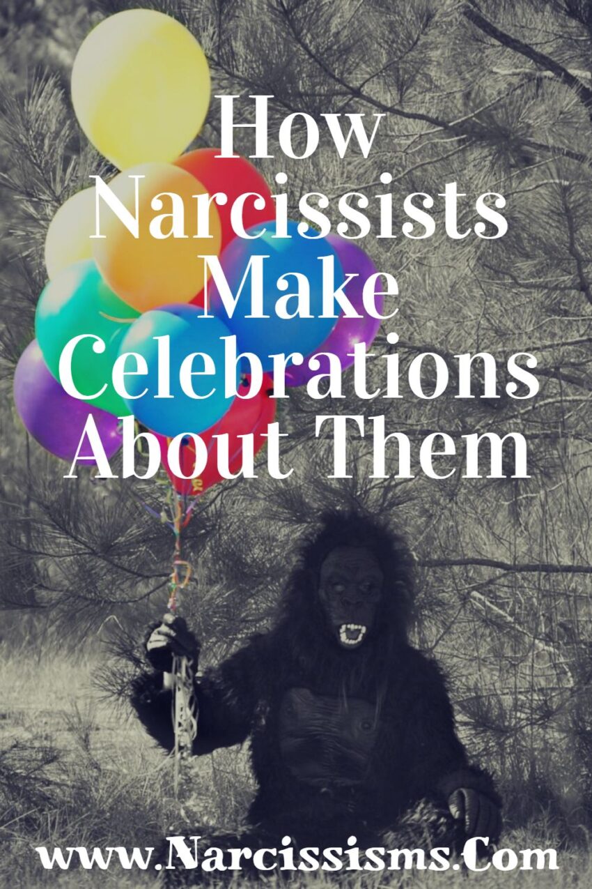 How Narcissists Make Celebrations About Them