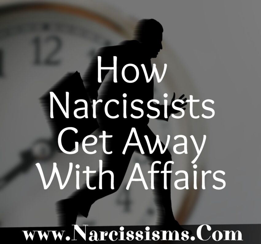 How Narcissists Get Away With Affairs