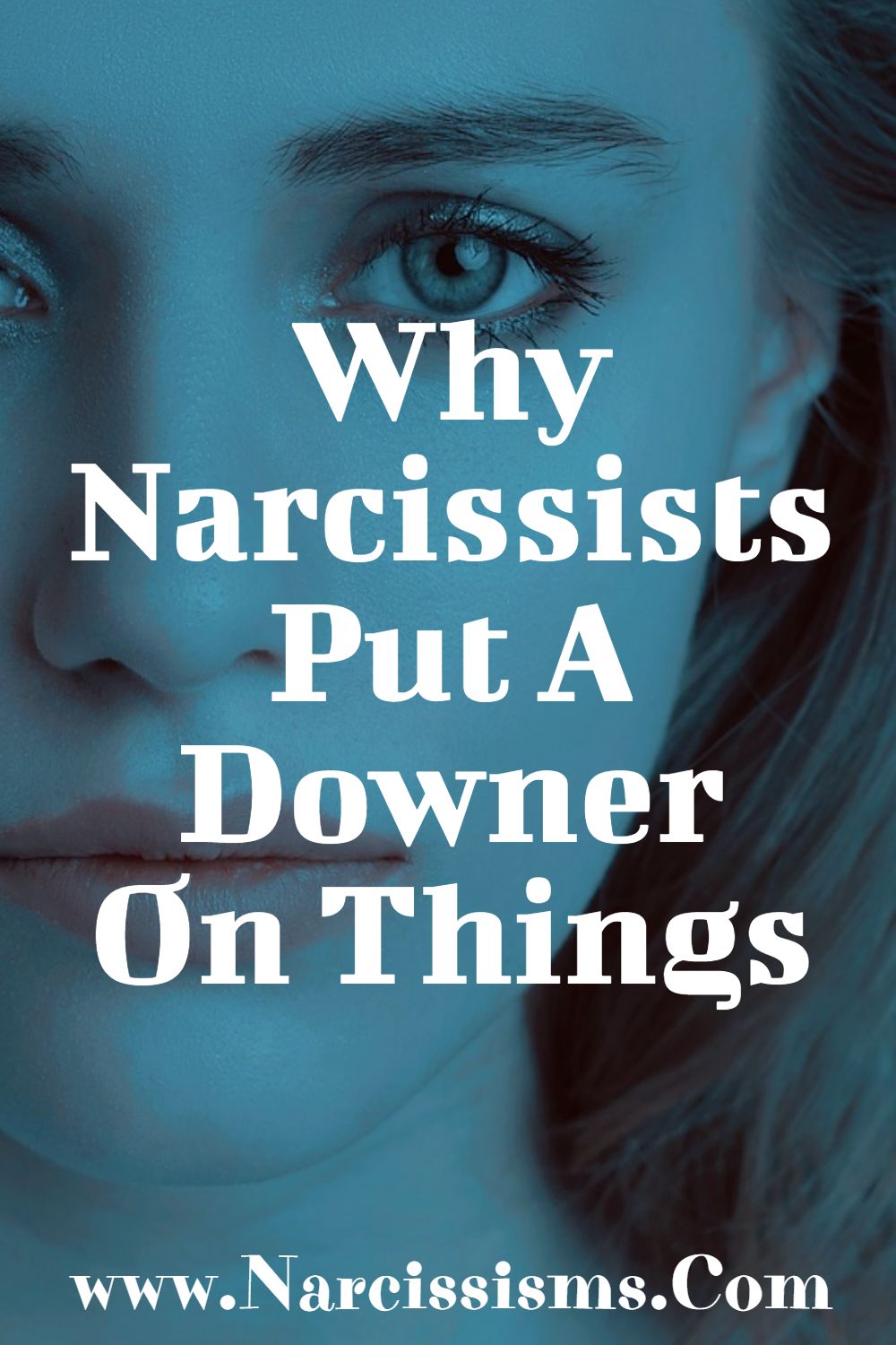 Why Narcissists Put A Downer On Things - Narcissisms.Com