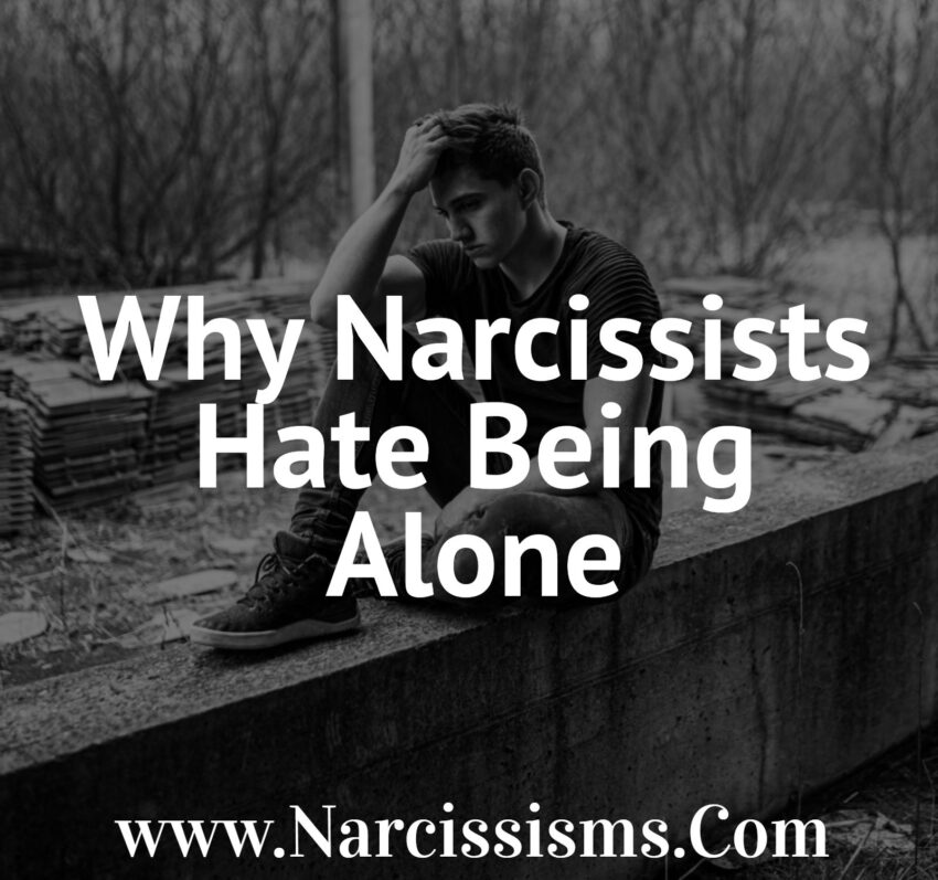 Why Narcissists Hate Being Alone
