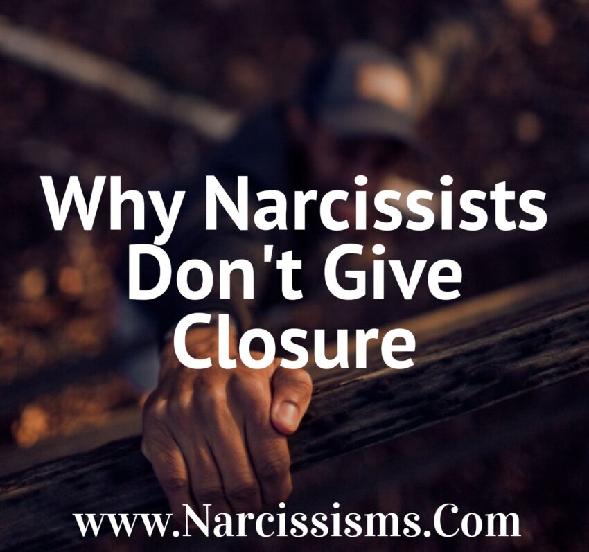 Why Narcissists Don't Give Closure