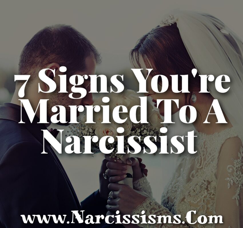 7 Signs You're Married To A Narcissist