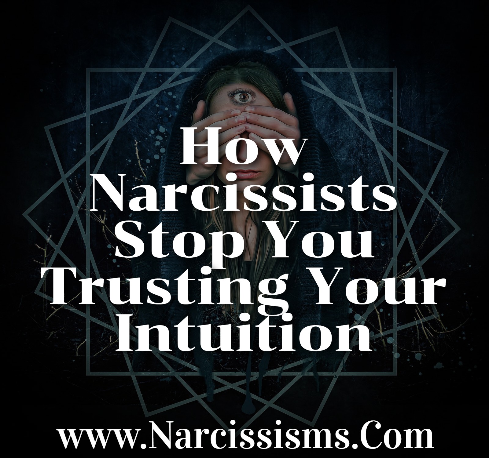 How Narcissists Stop You Trusting Your Intuition - Narcissisms.Com