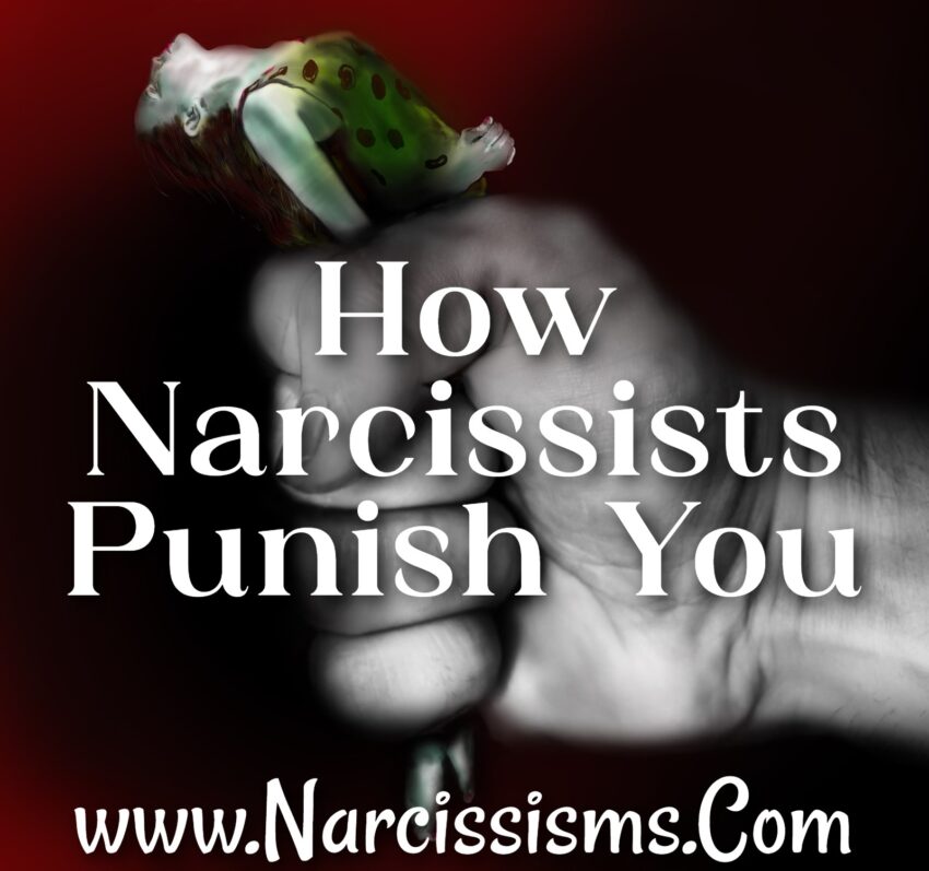 How Narcissists Punish You