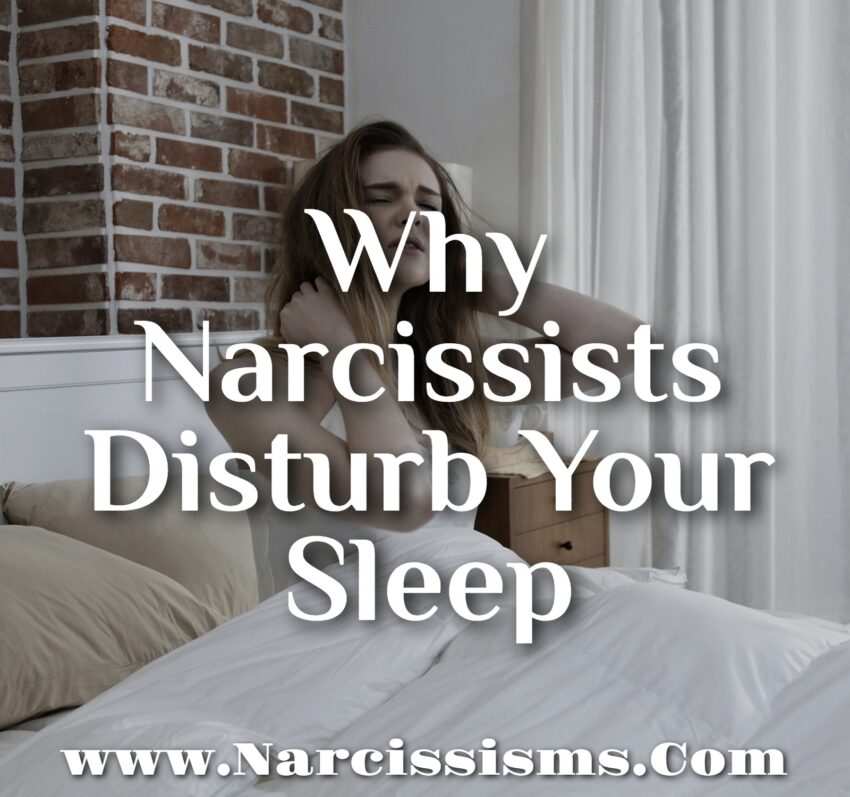 Why Narcissists Disturb Your Sleep