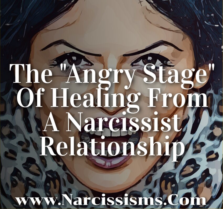 The Angry Stage Of Healing From A Narcissist Relationship