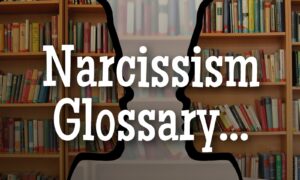 Narcissism Glossary