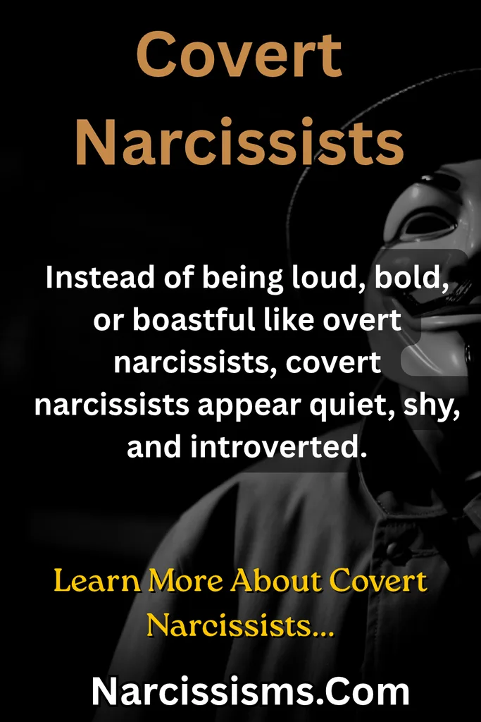 Covert narcissists explained - "Instead of being loud, bold, or boastful like overt narcissists, covert narcissists appear quiet, shy, and introverted."