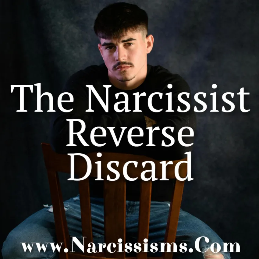 The Narcissist Reverse Discard