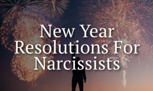 New Year Resolutions For Narcissists