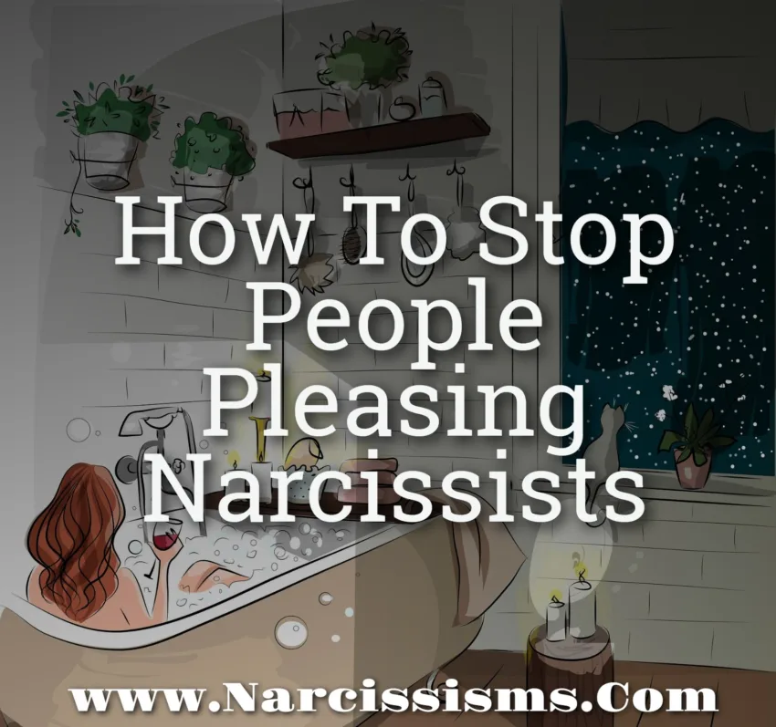 How To Stop People Pleasing Narcissists