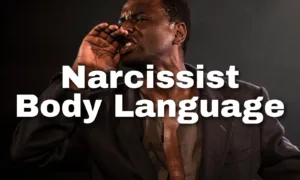 Narcissist Body Language