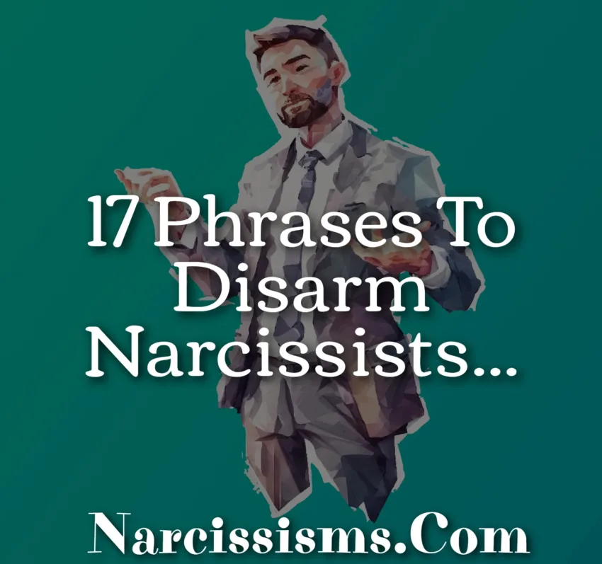 17 Phrases To Disarm Narcissists