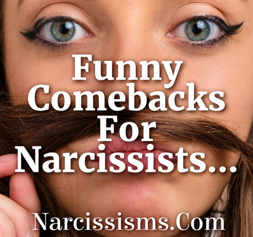 Funny Comebacks For Narcissists